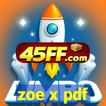 zoe x pdf